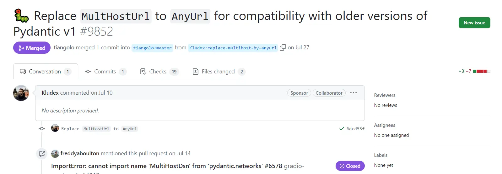 This is aPydantic networks import error message. Github PR closing it